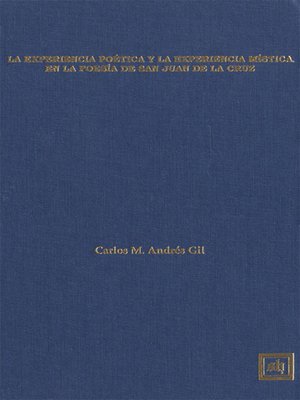 cover image of La Experiencia Poética y la Experiencia Mística en la Poesía de San Juan de la Cruz